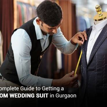 The Complete Guide to Getting a Custom Wedding Suit in Gurgaon